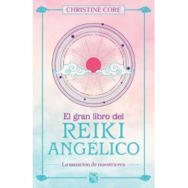 GRAN LIBRO DEL REIKI ANGÉLICO, EL