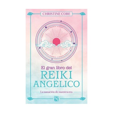 GRAN LIBRO DEL REIKI ANGÉLICO, EL