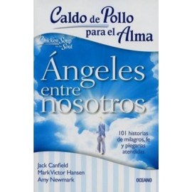 CALDO DE POLLO PARA EL ALMA: ÁNGELES ENTRE NOSOTROS