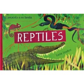 TE PRESENTO A MI FAMILIA: REPTILES