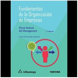 FUNDAMENTOS DE LA ORGANIZACIÓN DE EMPRESAS - BREVE HISTORIA DEL MANAGEMENT
