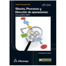 STOCKS, PROCESOS Y DIRECCIÓN DE OPERACIONES: CONOCE Y GESTIONA TU FABRICA