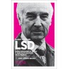 LSD. CÓMO DESCUBRÍ EL ÁCIDO Y QUÉ PASÓ DESPUÉS EN EL MUNDO