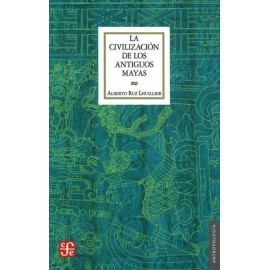 CIVILIZACIÓN DE LOS ANTIGUOS MAYAS, LA