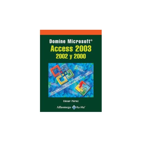 DOMINE MICROSOFT ACCESS 2003, 2002 Y 2000