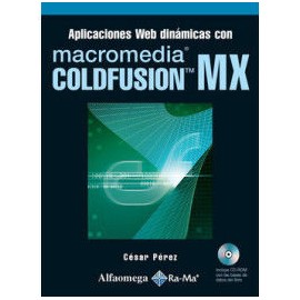 APLICACIONES WEB DINÁMICAS CON MACROMEDIA COLDFUSION MX