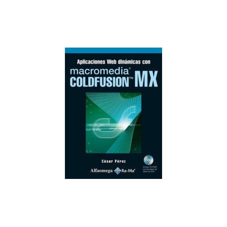 APLICACIONES WEB DINÁMICAS CON MACROMEDIA COLDFUSION MX
