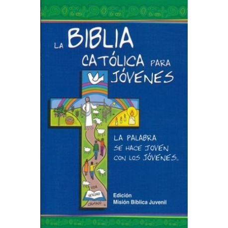 BIBLIA CATÓLICA PARA JÓVENES, LA