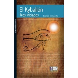 KYBALIÓN, EL. TRES INICIADOS