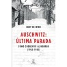 AUSCHWITZ, ÚLTIMA PARADA