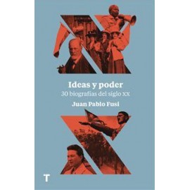 IDEAS Y PODER. 30 BIOGRAFÍAS DEL SIGLO XX